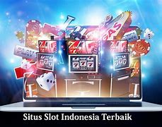 Situs Slot Terbaik Indonesia